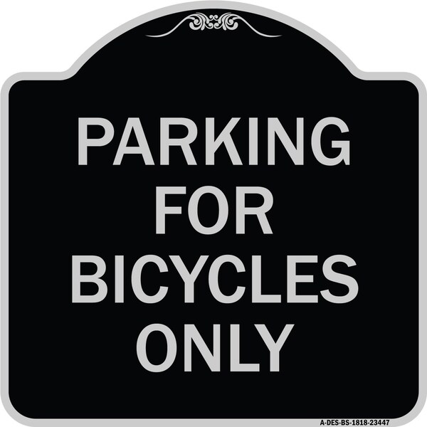 Parking for Bicycles Only Heavy-Gauge Aluminum Architectural Sign, 18" x 18", BS-1818-23447
